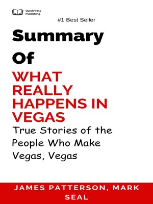 cover image of Summary of What Really Happens in Vegas True Stories of the People Who Make Vegas, Vegas   by  James Patterson, Mark Seal